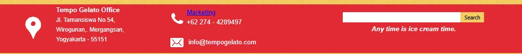 Tangkapan layar footer merah situs Tempo Gelato: ikon lokasi dengan alamat Tempo Gelato Office di Jalan Tamansiswa Nomor 54 Wirogunan Mergangsan Yogyakarta 55151, ikon telepon dengan label Marketing dan nomor telepon, ikon amplop dengan alamat email, kotak pencarian, dan slogan Any time is ice cream time
